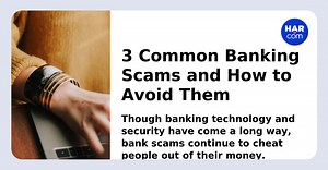 3 Common Banking Scams and How to Avoid Them - HAR.com