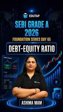 Debt-Equity Ratio |SEBI Grade A 2026 |Commerce & Accountancy and Costing | Foundation Series |Day 65
