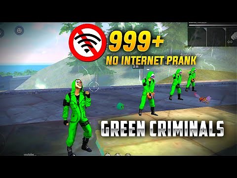 FUNNY GREEN CRIMINAL NO INTERNET PRANK CLASH SQUAD - GARENA FREE FIRE