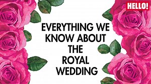 With only hours to go until the Royal Wedding, here is everything we know so far about the Royal Wedding | HELLO!