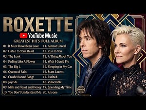 Roxette Greatest Hits Full Album - Best Songs Of Roxette - 70s 80s 90s Oldies But Goodies #a9