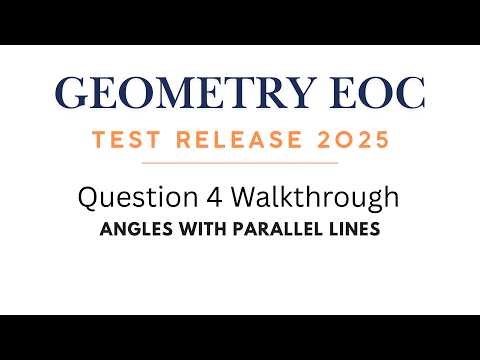 Florida Geometry EOC 2025 | Question 4 Walkthrough | Angles With Parallel Lines (Official Release )