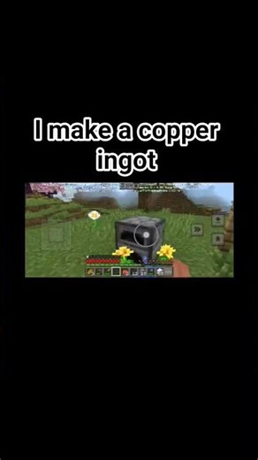 I make a copper ingot 👀.#newsupdate .#minecraft .#lifeisbutadream