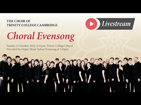 Choral Evensong - Sunday 12 October 2025 - from Trinity College Chapel