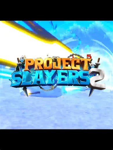 Explore the Exciting World of Project Slayers 2
