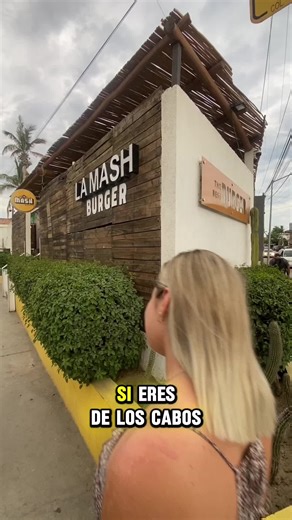 La Mash Burger - A Must-Try Spot in Los Cabos