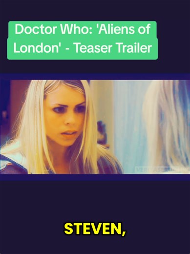 Doctor Who: 'Aliens of London' - Teaser Trailer Doctor Who - Series 1 Launch Trailer #billiepiper #russelltdavis2005 #russelltdavis #doctorwho #rosetyler fyp