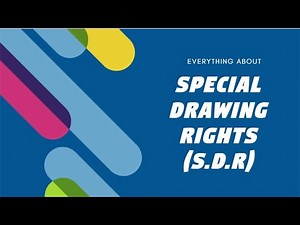 Special Drawing Rights (SDR): Explained in 5 Minutes