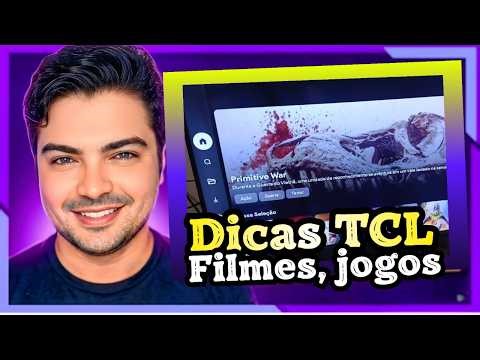 Dicas TCL - Filmes, acessórios e jogos!