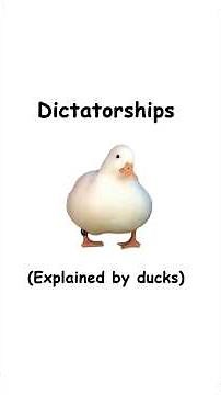 Dictatorships (explained by ducks)