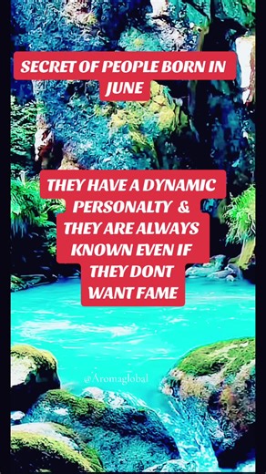 The Secrets of People Born in June | A Dynamic Personality with Talents and Creativity