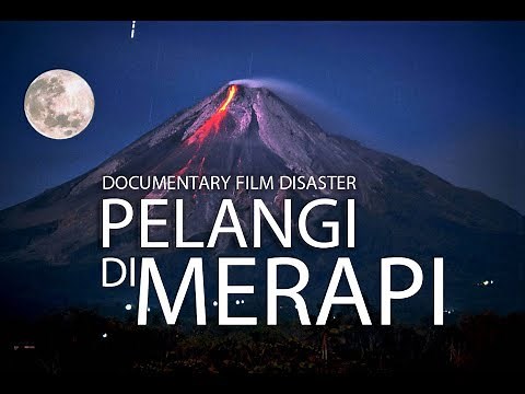 Mount Merapi Eruption Film | Rainbow on Merapi | Disaster Documentary Film