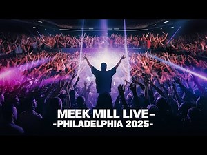 Meek Mill Live in Philadelphia 2025 – Xfinity Mobile Arena Concert Recap & Highlights