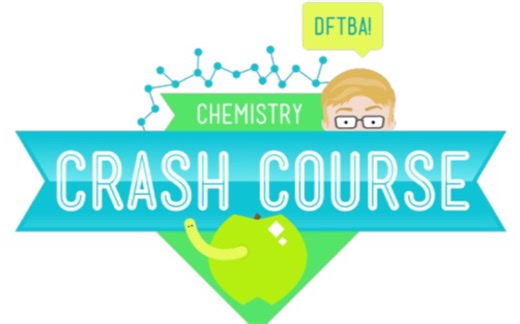 【合集】10分钟速成课 Crash Course：化学（中文字幕，翻译进度6/46）