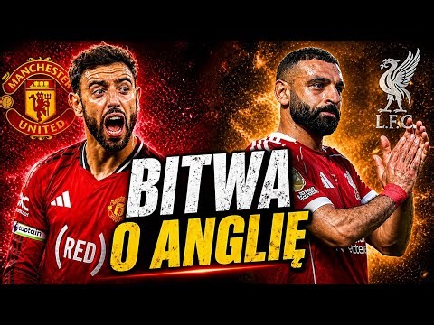 MANCHESTER UNITED VS LIVERPOOL. DERBY ANGLII – NOWE ROZDANIE