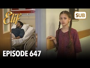 Elif Episode 647 | English Subtitle