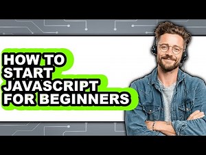 How to Start Javascript for Beginners (only Way)
