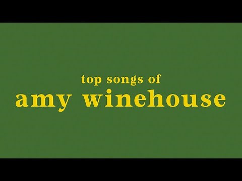top 20 amy winehouse songs
