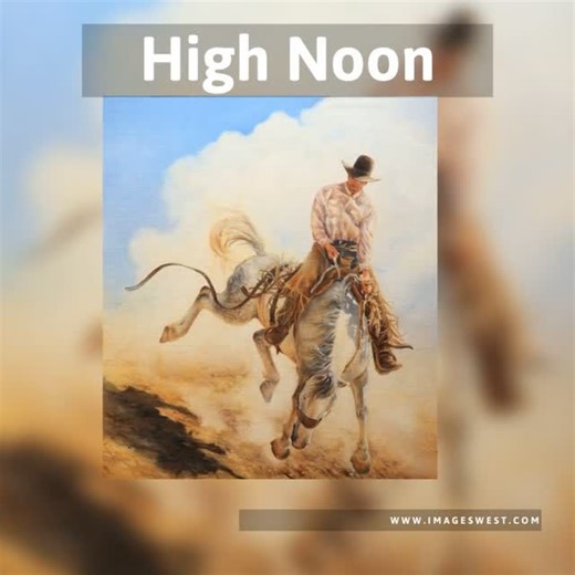 Lisa Norman | "High Noon" A bronc buster making dust at High Noon Link in bio. #highnoon #lisanorman | Instagram