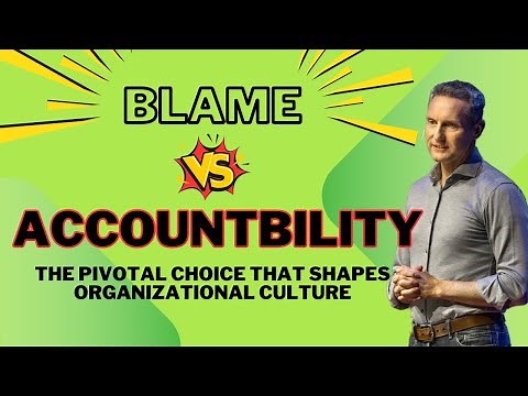 Blame vs. Accountability: The Pivotal Choice that Shapes Organizational Culture