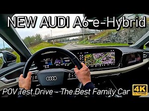 The NEW Audi A6 Avant e-Hybrid quattro POV Test Drive - The Best Family Car