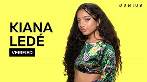 Kiana Ledé Breaks Down “EX” On Genius’ Series ‘Verified’