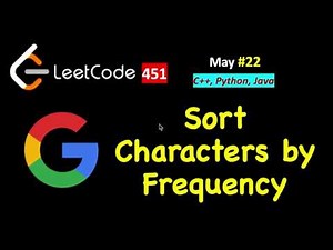 Sort Characters by Frequency | LeetCode 451 | C++, Java, Python | May LeetCoding Day 22