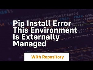 pip install error this environment is externally managed