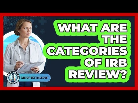 What Are The Categories Of IRB Review?