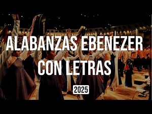 ALABANZAS EBENEZER DE JÚBILO CON LETRAS PODEROSAS#jubilo #ebenezer