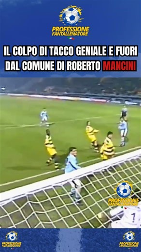 ROBERTO MANCINI'S GREAT HEEL-HEEL GOAL