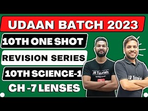 10th Science 1 Free One Shot Revision | Ch-7 Lenses | Udaan Batch 2023 | JR Tutorials |