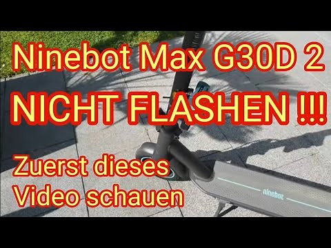 DO NOT FLASH - watch this video first, Ninebot Max G30D 2, important info about tuning