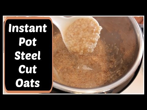 INSTANT POT: Steel Cut Oats