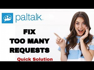 How To Fix And Solve Too Many Requests On Paltalk App | Easy Fix