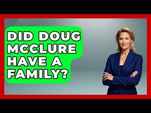 Did Doug McClure Have A Family? - I'm a 60s Baby