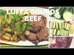 How to make Luffa Gourds Beef , Easy Food to make at home - Asian ST Food