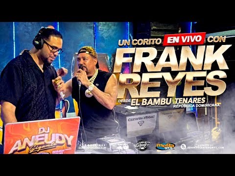 Un Corito Con Frank Reyes En Vivo - Desde Su Discoterraza #Bambu Tenares Republica Dominicana 🇩🇴🇩🇴