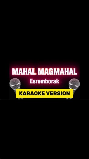 Mahal Magmahal Karaoke with Lyrics - Full Karaoke Song