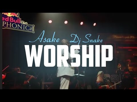 ASAKE - WORSHIP (OFFICIAL VIDEO) FT. DJ SNAKE