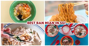 16 Best Ban Mian In Singapore For $2.50 Noodles, Abalone Mee Hoon Kueh And More