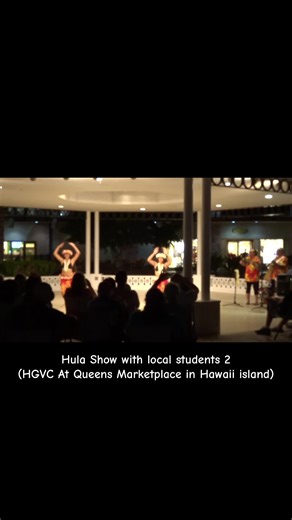 Hula Show with local students 2 (HGVC At Queens Marketplace in Hawaii island and this video was taken in 2019)