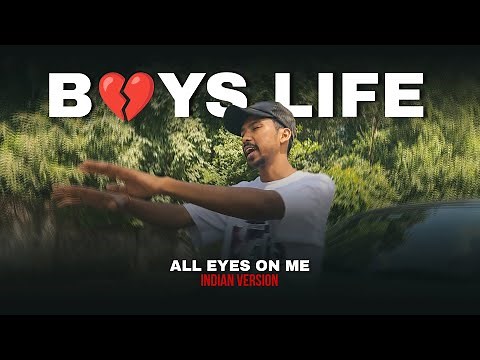 BOYS LIFE (HINDI RAP) ft. ANK | 2Pac - All Eyez on Me | Indian Version