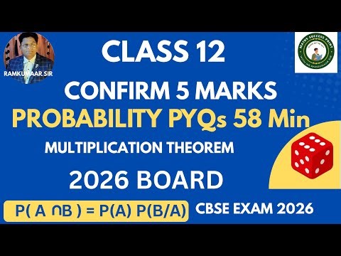 | Part-2 | Multiplication Theorem on Probability | 6 PYQs(3-5) marks | Class 12 Board Exam 2026 