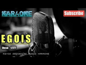 Egois -Lesti- KARAOKE