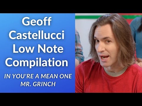 Geoff Castellucci Low Note Compilation | You're a Mean One Mr. Grinch