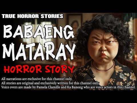 BABAENG MATARAY HORROR STORY | True Horror Stories | Tagalog Horror
