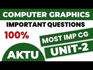 Computer Graphics unit 2 important questions aktu || CG imp Aktu