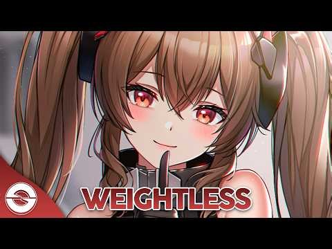 Nightcore - Weightless (Lyrics)