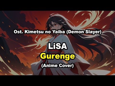 LiSA - Gurenge (Anime Cover) | Ost. Kimetsu no Yaiba (Demon Slayer) | AiHime
